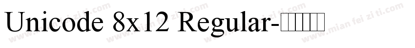 Unicode 8x12 Regular字体转换